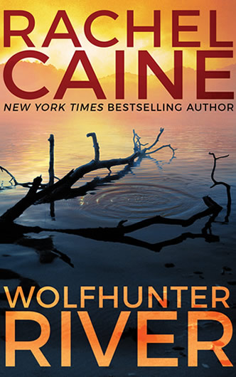 Wolfhunter River by author Rachel Caine