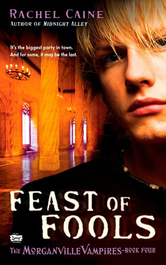 The Morganville Vampires Series, Feast of Fools by author Rachel Caine