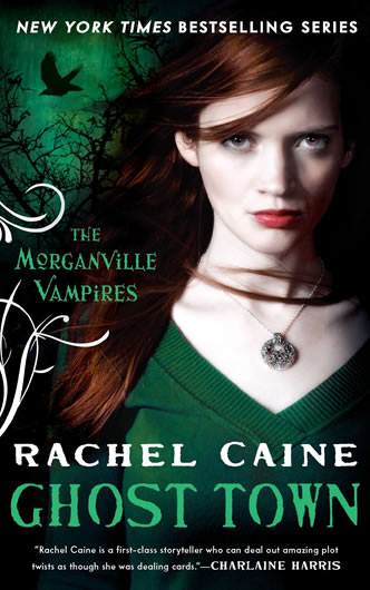 The Morganville Vampires Series, Ghost Town by author Rachel Caine