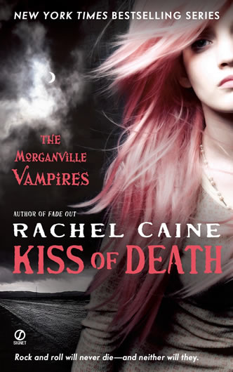 The Morganville Vampires Series, Kiss of Death by author Rachel Caine