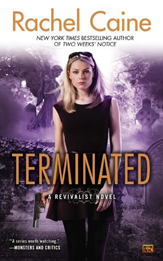 Revivalist Series, Terminated by author Rachel Caine