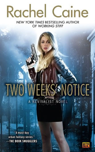 Revivalist Series, Two Weeks' Notice by author Rachel Caine
