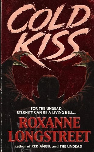Cold Kiss by author Rachel Caine, written as Roxanne Longstreet